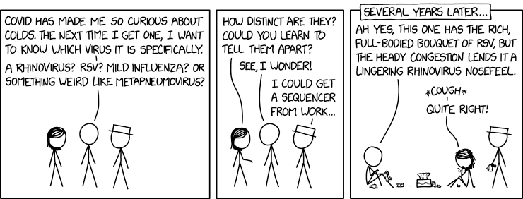 "It's not an influenza, but the onset has notes of the '09 H1N1 strain." "Ah yes, that was a good year for H1N1."